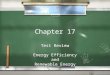 Chapter 17 Test Review Energy Efficiency and Renewable Energy Test Review Energy Efficiency and Renewable Energy
