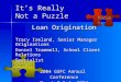It’s Really Not a Puzzle Financial Aid Parents Loan Origination Tracy Ireland, Senior Manager Originations Daniel Trammell, School Client Relations Specialist