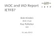 IAOC and IAD Report IETF87 Bob Hinden IAOC Chair Ray Pelletier IAD 31 July 2013
