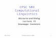 9/10/2015CPSC503 Winter 20091 CPSC 503 Computational Linguistics Discourse and Dialog Lecture 15 Giuseppe Carenini