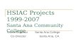 HSIAC Projects 1999-2007 Santa Ana Community College Gloria Guzman Santa Ana College Co-Director Santa Ana, CA