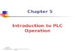 Copyright © 2002 Delmar Thomson Learning Chapter 5 Introduction to PLC Operation