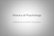 History of Psychology Welcome to Unit 2 Seminar!