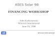 07/15/981 Winrock International FINANCING WORKSHOP John Kadyszewski Winrock International June 19, 1998 ASES Solar 98