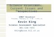Science Assessment: Current Issues and Perspectives EDNET Broadcast Thursday, February 17, 3:30 – 4:30 p.m. Kevin King Science Assessment Specialist 801-538-7591