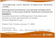 1 Health Results Team “Introducing Local Health Integration Networks (LHINs)” Enlisting local involvement, local priority-setting & local innovation, in