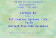 1 INF160 IS Development Environments AUBG, COS dept Lecture 02 Title: Information Systems Life Cycle (Extract from ISDE Syllabus) Reference: Baltzan, Chap