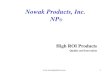 Nowak Products, Inc. NP ® High ROI Products Quality and Innovation