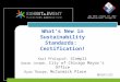 July 30th – August 1st, 2013 McCormick Place, Chicago, IL What’s New in Sustainability Standards: Certification! Karl Pfalzgraf, iCompli Aaron Joseph,