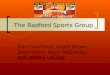The Radford Sports Group Dan Finerfrock, Adam Brown, Sean Flynn, Kevin McCarthy, and Jeremy LeCraw