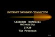 4-1 INTERNET DATABASE CONNECTOR Colorado Technical University IT420 Tim Peterson