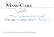 The Implementation of Massachusetts Health Reform