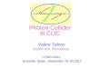 Photon Collider at CLIC Valery Telnov Budker INP, Novosibirsk LCWS 2001, Granada, Spain, September 25-30,2011