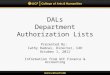 DALs Department Authorization Lists Presented By: Cathy Radzai, Director, CAH October 1, 2011 Information from UCF Finance & Accounting