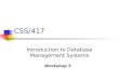 CSS/417 Introduction to Database Management Systems Workshop 5