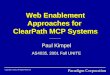 Web Enablement Approaches for ClearPath MCP Systems Paul Kimpel AS4035, 2001 Fall UNITE Copyright © 2001, All Rights Reserved Paradigm Corporation