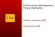 Performance Management Policy Highlights Workforce Innovations 2005 July 12 and 13, 2005