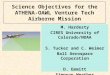 Science Objectives for the ATHENA-OAWL Venture Tech Airborne Mission M. Hardesty CIRES University of Colorado/NOAA S. Tucker and C. Weimer Ball Aerospace