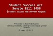 Student Success Act Senate Bill 1456 ( student Success AND SUPPORT Program) Presented to Board of Trustees Delecia J. Nunnally, Dean of Counseling & Special
