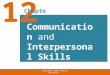 12 Chapter Communication and Interpersonal Skills Copyright ©2011 Pearson Education