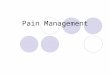 Pain Management Safety, Security and Comfort Needs of the Acutely Ill Client: PAIN The 5th Vital Sign