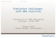 Classification: Internal Status: Draft Simulation Challenges with WAG Injection Presentation at FORCE WAG Seminar Stavanger, 18 Mar 2009 Vilgeir Dalen