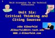 1 Unit Six: Critical Thinking and Citing Sources John Elberfeld JElberfeld@itt-tech.edu  TB133 Strategies for the Technical Professional