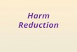 Let us discuss, what are various drug related harms?