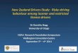 New Zealand Drivers Study: Risky driving behaviour among learner and restricted licence drivers Dr Dorothy Begg University of Otago NZAA Research Foundation