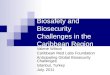 Biosafety and Biosecurity Challenges in the Caribbean Region Valerie Wilson Caribbean Med Labs Foundation Anticipating Global Biosecurity Challenges Istanbul,