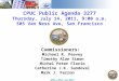 CPUC Public Agenda 3277 Thursday, July 14, 2011, 9:00 a.m. 505 Van Ness Ave, San Francisco Commissioners: Michael R. Peevey Timothy Alan Simon Michel Peter