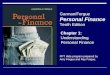 Chapter 1: Understanding Personal Finance Garman/Forgue Personal Finance Tenth Edition PPT slide program prepared by Amy Forgue and Ray Forgue