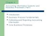 Chapter 4 Accounting Information Systems and Business Processes: Part I Introduction Business Process Fundamentals Collecting and Reporting Accounting