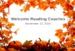 Welcome Reading Coaches November 12, 2010 Collaborative Lesson Building and Discussion for Content Areas
