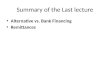 Summary of the Last lecture Alternative vs. Bank Financing Remittances