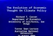 The Evolution of Economic Thought On Climate Policy Richard T. Carson Department of Economics University of California, San Diego Trevor Swan Lecture Australian