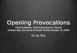 Opening Provocations Cristina Botella. Universitat Jaume I (Spain) Andrew Raij, University of South Florida (Tampa, FL, USA) Oct 16, 2012
