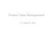Project Time Management J. S. Chou, P.E., Ph.D.. 2 Activity Sequencing  Involves reviewing activities and determining dependencies.  A dependency or