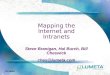 120 slides Mapping the Internet and Intranets Steve Branigan, Hal Burch, Bill Cheswick ches@lumeta.com