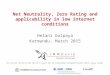 Net Neutrality, Zero Rating and applicability in low internet conditions Helani Galpaya Katmandu, March 2015 This work was carried out with the aid of