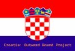 Croatia: Outward Bound Project. Spoznaj sebe! Hrvatska udruga za Outward Bound ™ Know Thyself! Croatian Association for Outward Bound ™ Nosce te ipsum!