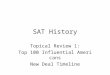SAT History Topical Review 1: Top 100 Influential Americans New Deal Timeline