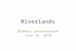 Riverlands Biomass presentation June 10, 2010. Regional opportunity? Two largely untapped “billion dollar” industries in region – Local/ regional foods