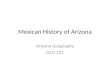 Mexican History of Arizona Arizona Geography GCU 221