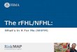 The rFHL/NFHL: What’s In It For Me (WIIFM). 2 What is the NFHL?  National Flood Hazard Layer  FEMA’s most up-to-date flood hazard information  Database