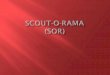 Scout-O-Rama is the annual trade show of Scouting in Orange County that is attended by over 25,000 people. Scouts and their families enjoy a fun-filled