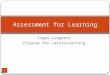 Inger Langseth Program for Lærerutdanning Assessment for Learning 1