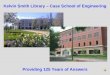 Kelvin Smith Library – Case School of Engineering Providing 125 Years of Answers