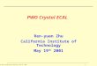 US CMS Collaboration Meeting, May 19, 2001 1 PWO Crystal ECAL Ren-yuan Zhu California Institute of Technology May 19 th 2001