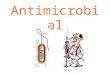 Antimicrobial. General Information -Medications used to treat bacterial infections. -Antibacterial is a natural, semi-synthetic or synthetic substance